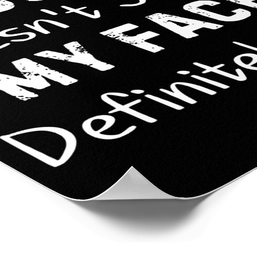 If My Mouth Doesn't Say Sarcastic Saying Funny Quo Poster (Hoek)