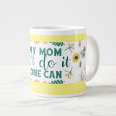 If my mum can't do it, no one can - mug specialty grote koffiekop (Voorkant rechts)