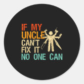 If My Uncle Can't Fix It Can Ronde Sticker (Voorkant)