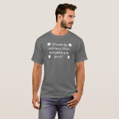 If nobody screams, then everything is good t-shirt (Voorkant volledig)