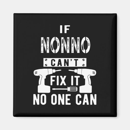 If Nonno Can't Fix It Nobody Can Italy Italian Gra Magneet (Voorkant)