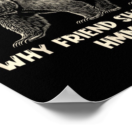 If Not Friend Why Friend Shaped Funny Bear Hiking Poster (Hoek)