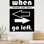 If Not Goes Right Go Left Poster (Keuken)