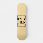 If Not Now Skateboard (Voorkant)