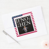 If Not Now Sticker (Envelop)