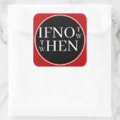 If Not Now Sticker (Tas)