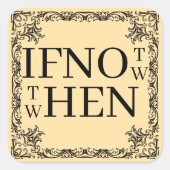 If Not Now Sticker (Voorkant)