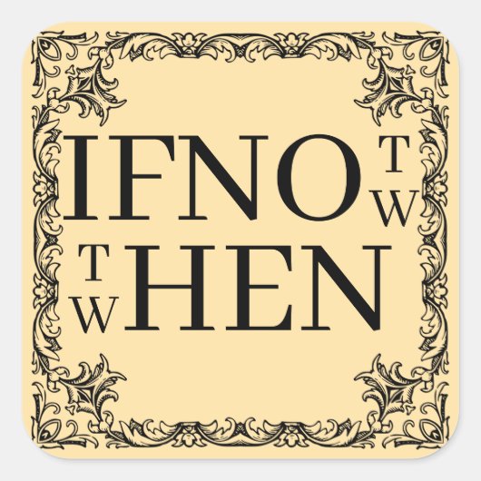 If Not Now Sticker (Voorkant)