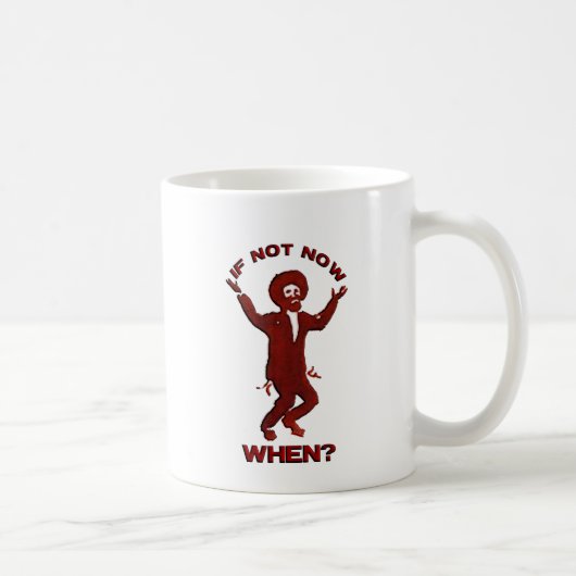 If Not now when Koffiemok (Rechts)