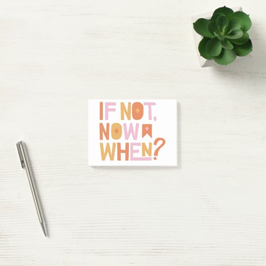 if not now when? post-it® notes (Kantoor)