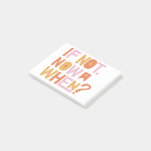 if not now when? post-it® notes (Schuin)