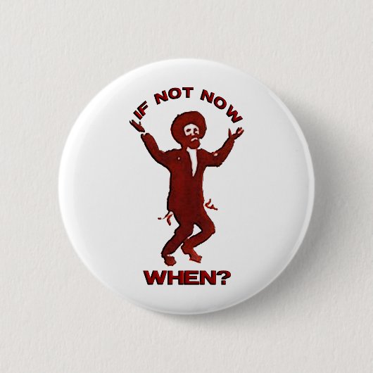 If Not now when Ronde Button 5,7 Cm (Voorkant)