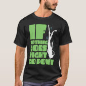 If nothing goes right go down t-shirt (Voorkant)