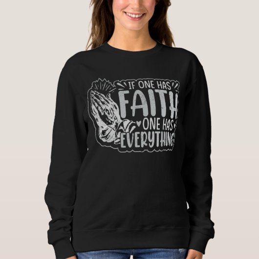 If One Has Faith One Has Everything Trui (Voorkant)