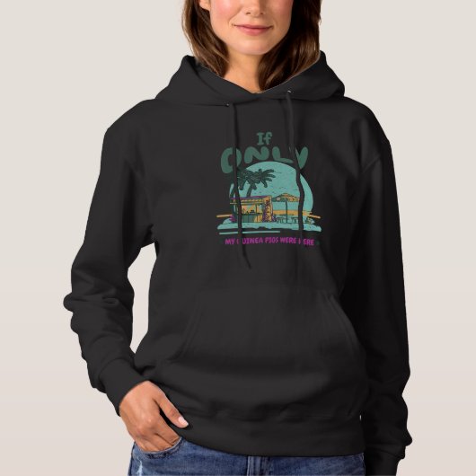 If Only My Guinea Pigs Were Here humorous design Hoodie (Voorkant)