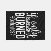 If Only Sarcasm Burned Calories Funny Sarcastic Qu Fleece Deken (Voorkant (Horizontaal))
