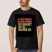 if our voices held no power t-shirt (Voorkant)