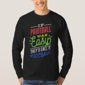 If Paintball Was Easy Saying Funny Paintballer T-shirt (Voorkant)