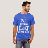 If Pap Cant Fi It No One Can Grandpa gift T-shirt (Voorkant volledig)