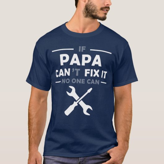 If Papa Cant Fi It No One Can retro T-shirt (Voorkant)