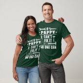 If Pappy Cant Fi It No One Can Funny Grandpa Fathe T-shirt (Unisex)