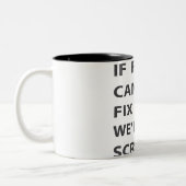 if pappy can't fix it we're all screwed tweekleurige koffiemok (Links)