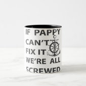 if pappy can't fix it we're all screwed tweekleurige koffiemok (Center)