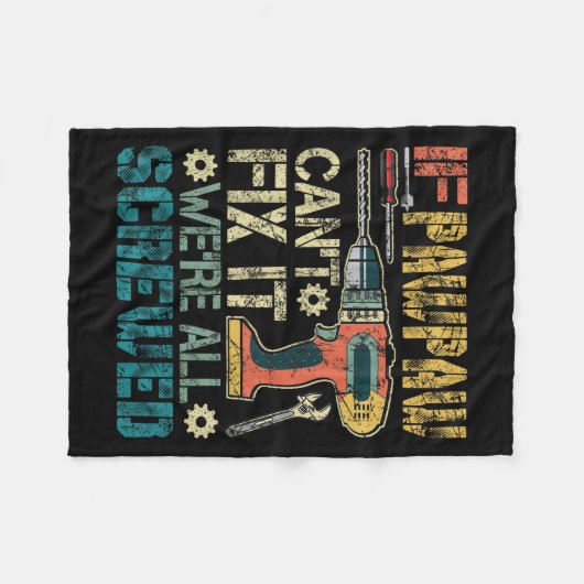 If Pawpaw Can't Fix It We're All Screwed Funny Fat Fleece Deken (Voorkant (Horizontaal))