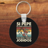 If Pepe Can't Fix - Mexican Spanish Name  Sleutelhanger (Voorkant)