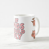 If pigs could fly - fun mug koffiemok (Voorkant rechts)