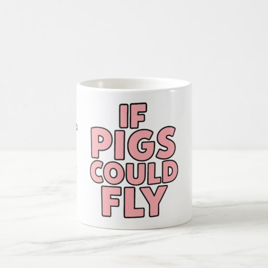 If pigs could fly - fun mug koffiemok (Center)