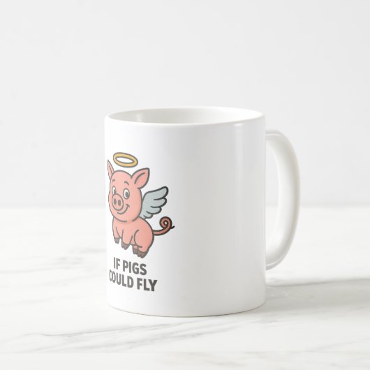 If Pigs Could Fly – Funny Whimsical Coffee Mug Koffiemok (Voorkant rechts)