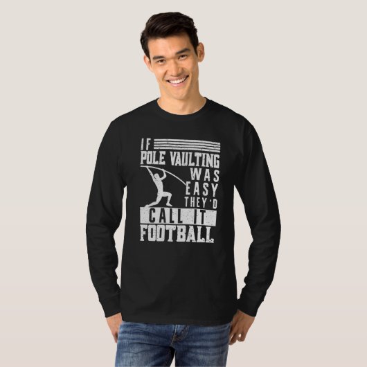 If Pole Vaulting Was Easy Vault Jumper Jumping Vau T-shirt (Voorkant volledig)