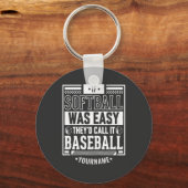If Softball Was Easy They d Call It Baseball Sleutelhanger (Voorkant)