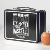 If Softball Was Easy They'd Call It Baseball (In situ)