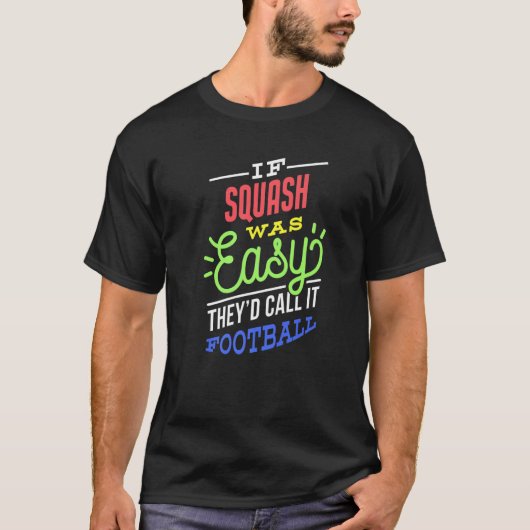 If Squash Was Easy Saying FunnySquash Player Premi T-shirt (Voorkant)