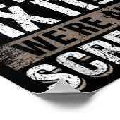 If Steve Can't Fix It We Are All Screwed  Poster (Hoek)