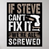 If Steve Can't Fix It We Are All Screwed Poster (Voorkant)