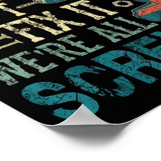 If Steve Can't Fix It We're All Screwed Funny Fath Poster (Hoek)