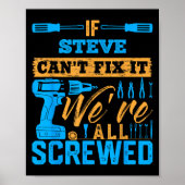 If Steve Can't Fix It We're All Screwed Name Steve Poster (Voorkant)
