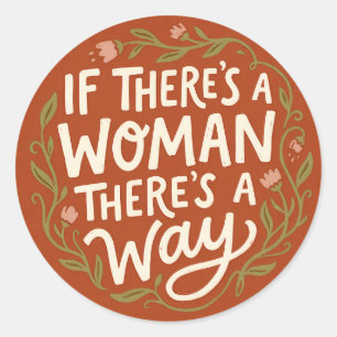 If There’s a Woman There’s a Way   Feministische E Ronde Sticker