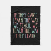 If They Can't Learn The Way We Teach Special Educa Fleece Deken (Voorkant)