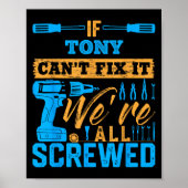 If Tony Can't Fix It We're All Screwed Name Tony Poster (Voorkant)