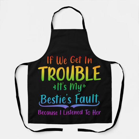 If We Get In Trouble It's My Bestie's Fault Schort (Voorkant)