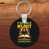 If You Bring Up My Past Jesus Dropped The Charges Sleutelhanger (Voorkant)