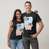 If You Can Dream It You Can Do It  1 T-shirt (Unisex)