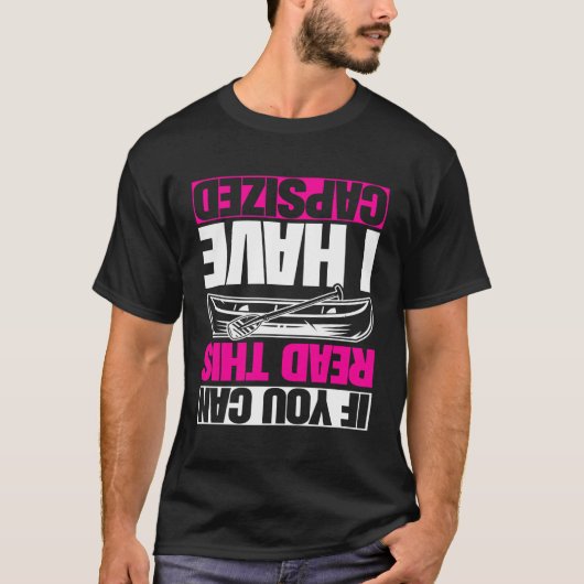 If You Can Read This I Have Capsized T-shirt (Voorkant)