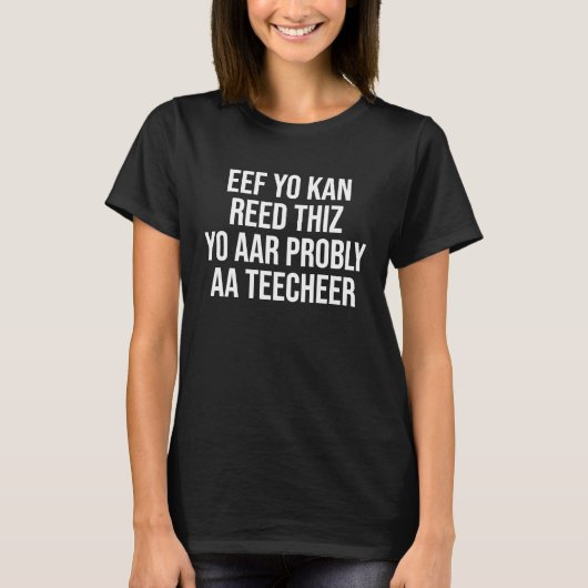 If You Can Read This You Are Probably A Teacher T-shirt (Voorkant)