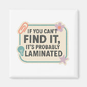 If You Can’t Find It, It’s Probably Laminated Magneet (Voorkant)