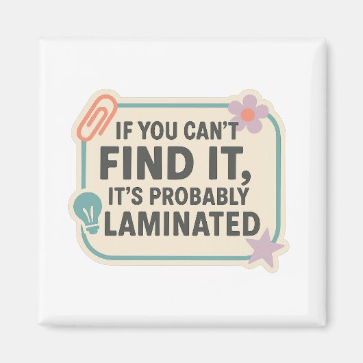 If You Can’t Find It, It’s Probably Laminated Magneet (Voorkant)